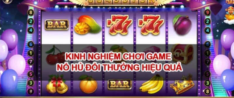 Bật mí mẹo chơi game nổ hũ nhận thưởng mỏi tay