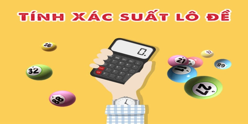 Xác suất lô đề và công thức tính